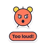 Sticker: Corti: Too loud!
